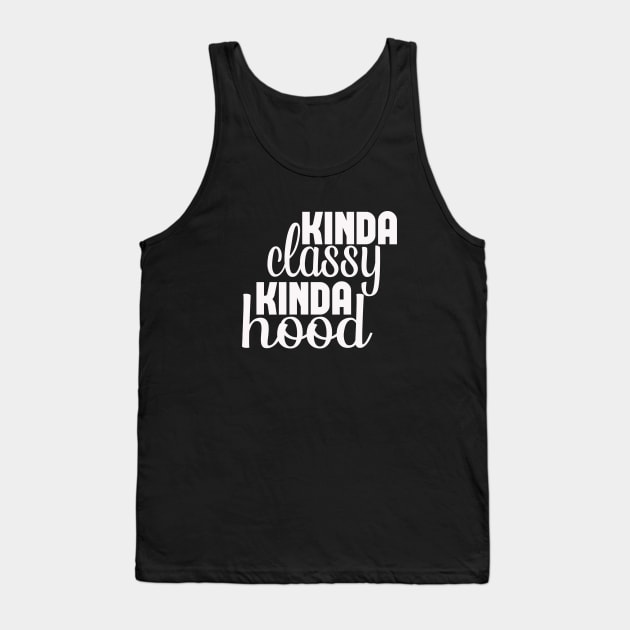 Kinda Classy kinda Hood, Workout, Fitness Tank Top, Yoga Shirt, Gym Shirt, Workout Shirt, Tank Tops with Sayings Tank Top by wiixyou